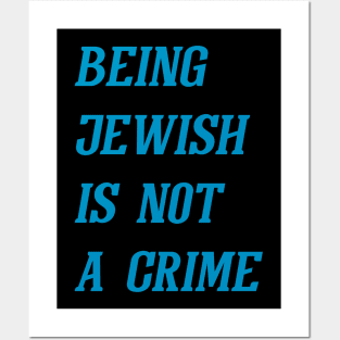 Being Jewish Is Not A Crime (Cyan) Posters and Art